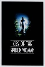 Nonton film Kiss of the Spider Woman (1985) terbaru