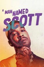 Nonton film A Man Named Scott (2021) terbaru